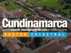 Cundinamarca sería el segundo departamento del país en habilitarse como Gestor Catastral