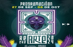 ¡Festival Recrearte 2024 te espera! Conoce la programación
